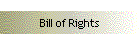 Bill of Rights