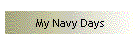 My Navy Days